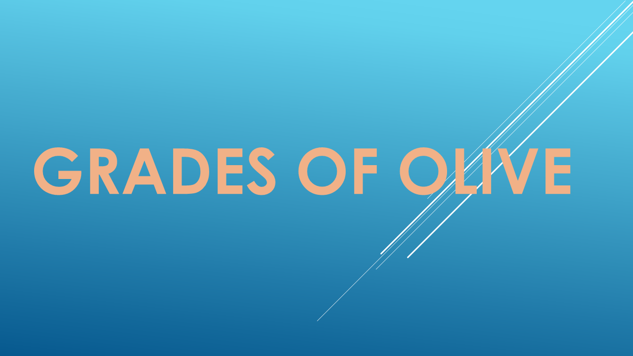 Grades of Olive Oil